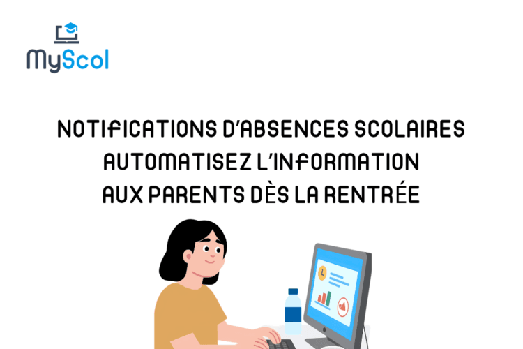 Automatiser Notifications Absences Scolaires Parents : Guide 2026